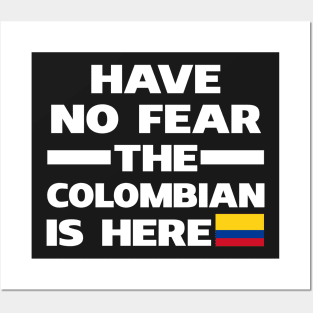 Have No Fear The Colombian Is Here Proud Posters and Art